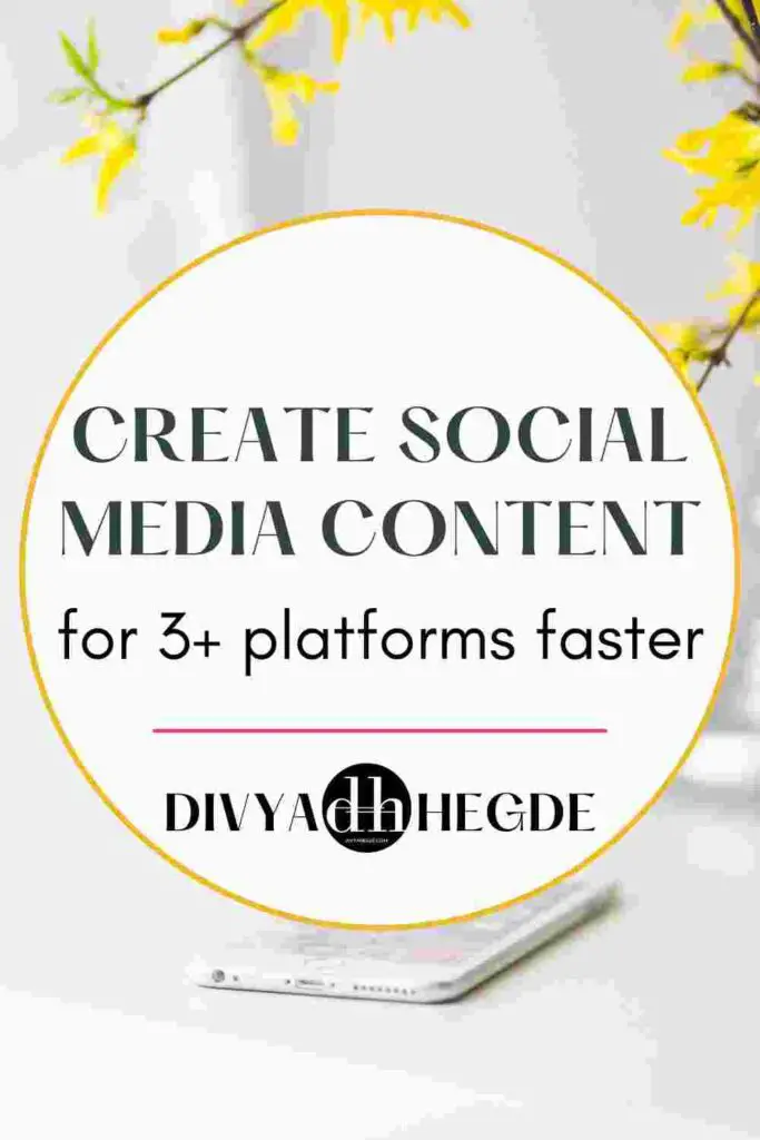 Tips to create social media content for your blog on 3+ social media platforms faster.