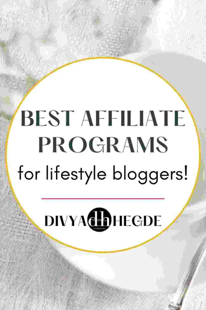 Here's a list of top 10 best affiliate marketing programs for lifestyle bloggers.